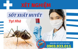 Dịch vụ xét nghiệm sốt xuất huyết tại nhà